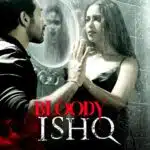 Free Bloody Ishq (2024) Bollywood Hindi Movie HD ESub